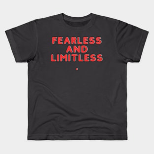 Fearless and limitless Kids T-Shirt